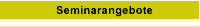 Seminarangebote