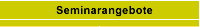 Seminarangebote